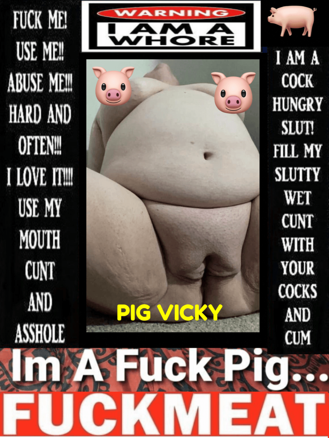 Fat fuckpig Vicky wants to be seen and pumped with cum