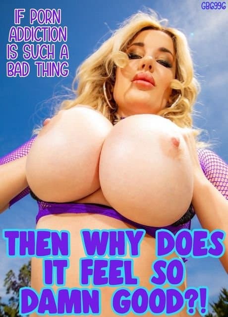 Pornosexual Gooner Captions