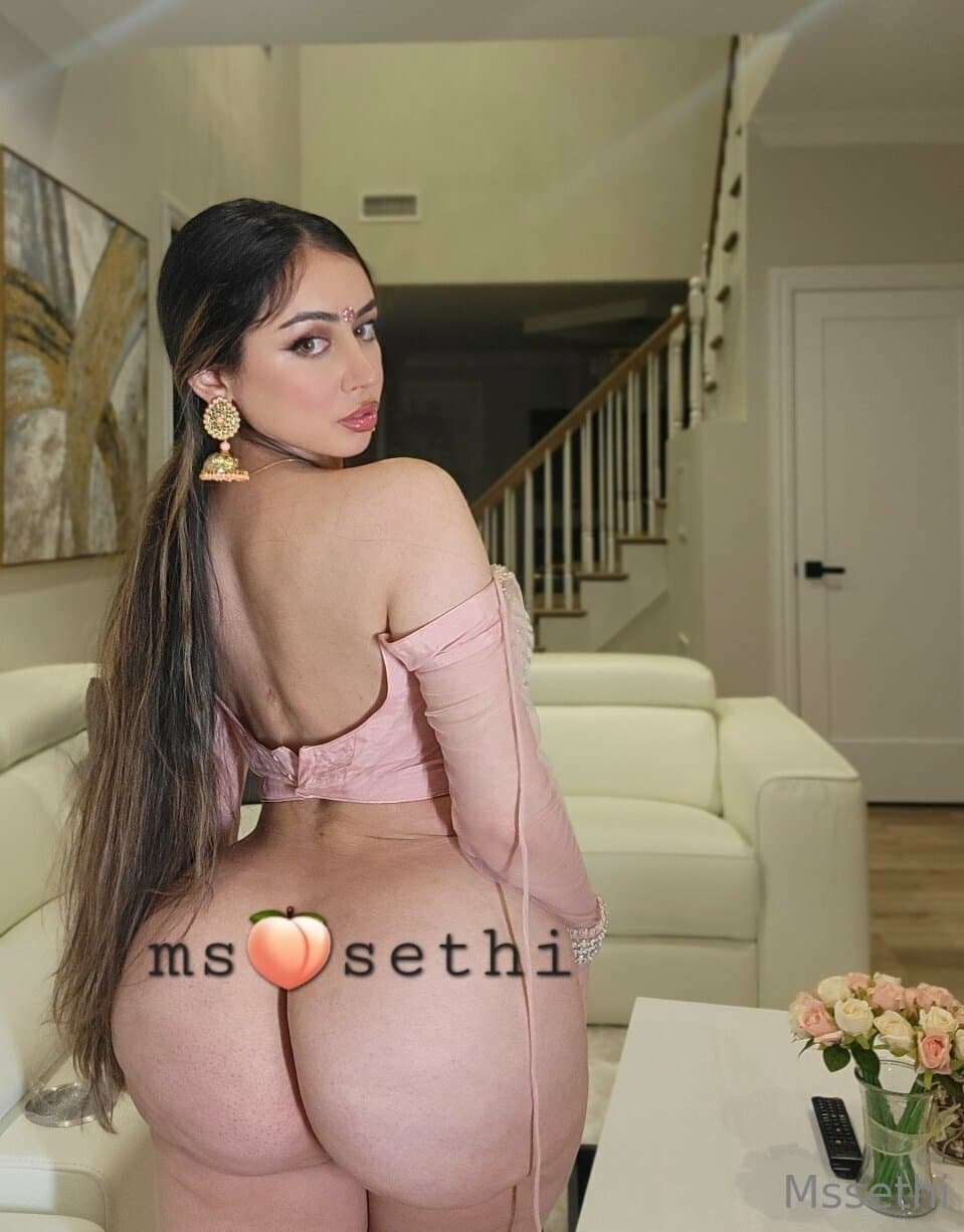 MS .S ETHI 1 XXX - INDIAN WITH THE FATTEST ASS
