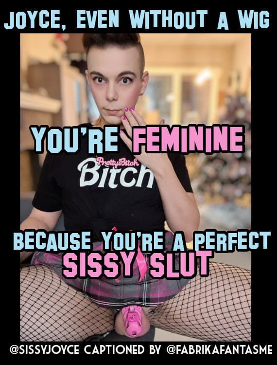 My sissy captions for Sissy Joyce