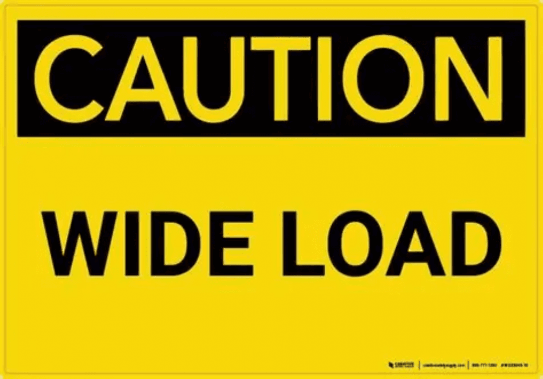Caution: Wide Load
