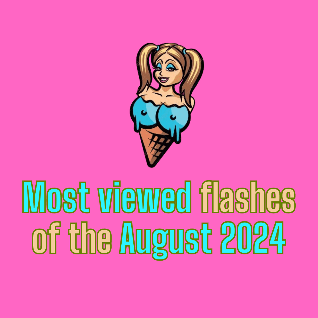 FyF - most viewed flashes of the August 2024