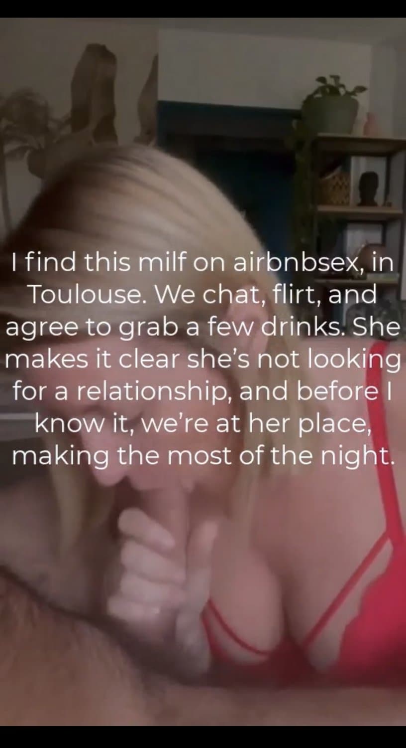This French Milf emptied my balls at Airbnb. She loves sucking my cock. She sucked it real good.