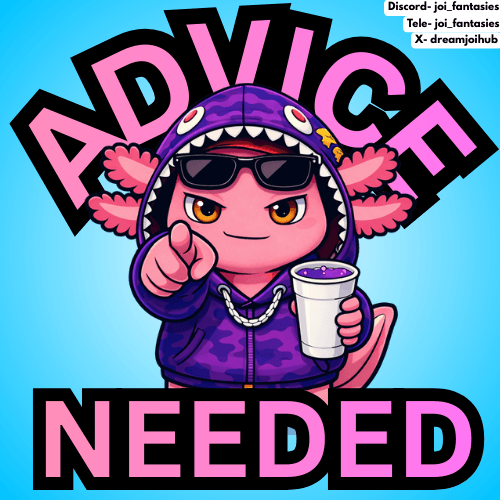 ADVICE NEEDED 1 OR 2?