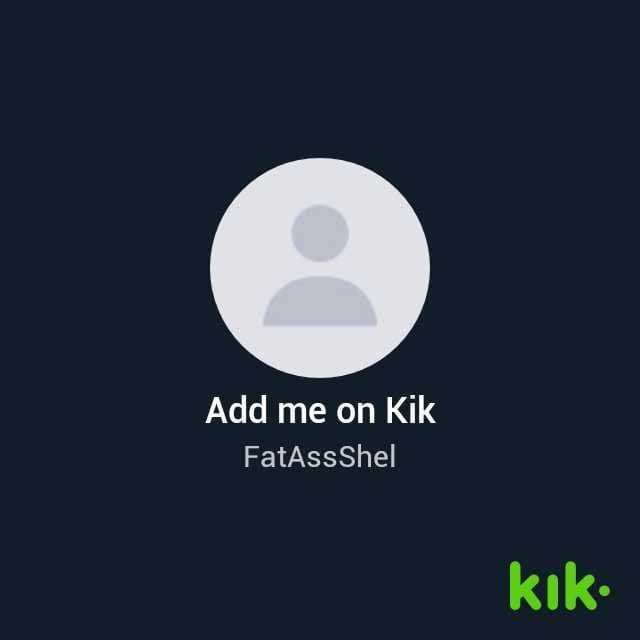 My Fat Ass slut gf wants to be seen and gangbanged. Kik for more.