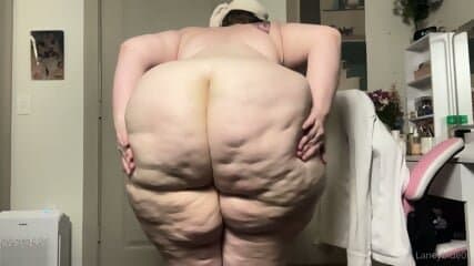 THICK PHAT ASS? BBW CELLULITE