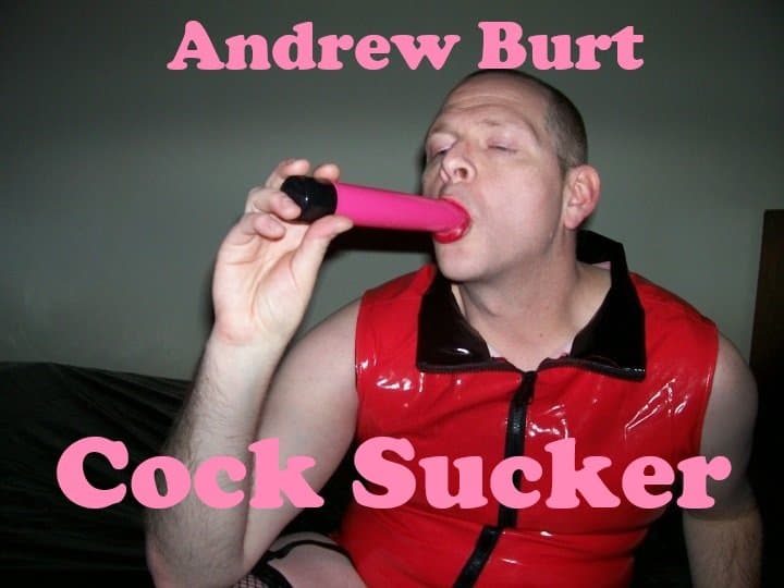 andrew burt cock sucker