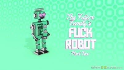 
the future family's fuck robot, part 2
