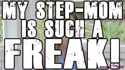 
freaky mom will make her teenagers moan