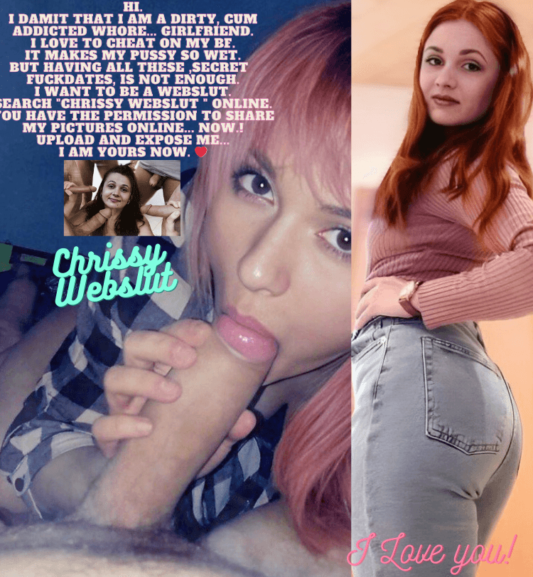 Click to view full size I am YOUR Webslut: Chrissy Love! ❤️ Pls help me 2 become a famous Pornstar.? #safe #share #webslut